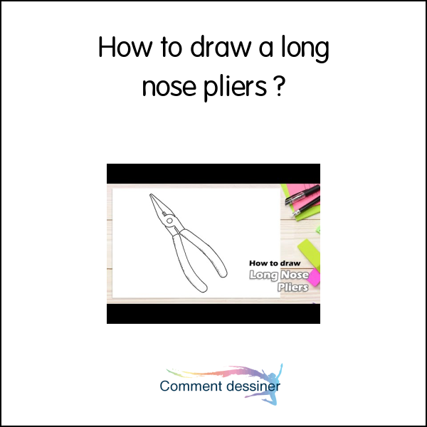 How to draw a long nose pliers